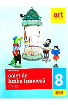 Franceza. L1 si L2  - Clasa 8 - Caiet - Mariana Popa