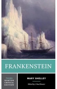 Frankenstein: A Norton Critical Edition - Mary Shelley