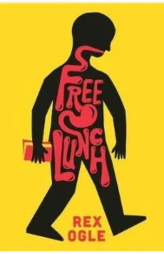 Free Lunch - Rex Ogle
