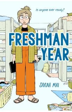 Freshman Year (a Graphic Novel) - Sarah Mai
