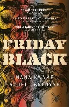 Friday Black - Nana Kwame Adjei-Brenyah