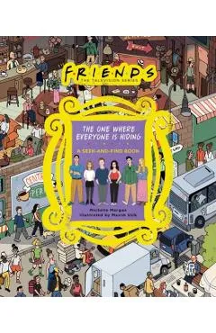 Friends: The One Where Everyone Is Hiding: A Seek-And-Find Book - Michelle Morgan
