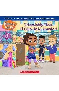 Friendship Club / El Club de la Amistad (Alma's Way) - Gabrielle Reyes