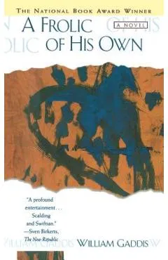 Frolic of His Own - William Gaddis