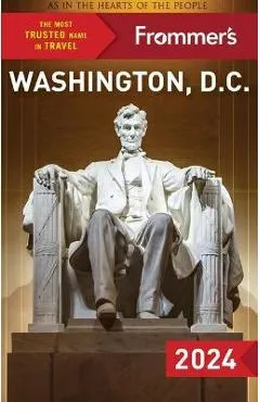 Frommer's Washington, D.C. 2024 - Kaeli Conforti