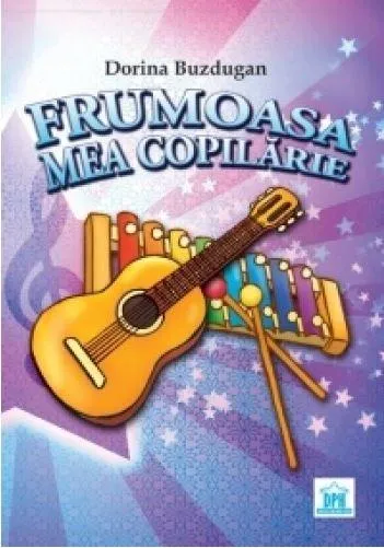 Frumoasa mea copilarie (Carte + CD)  | Dorina Buzdugan