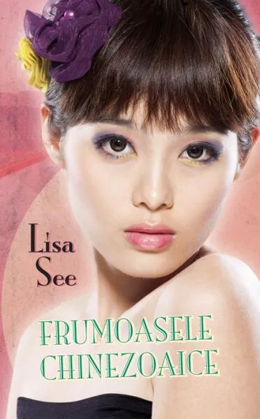 Frumoasele chinezoaice - Hardcover - Lisa See - RAO