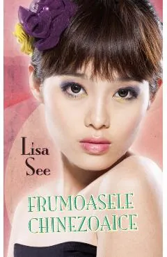 Frumoasele chinezoaice - Lisa See