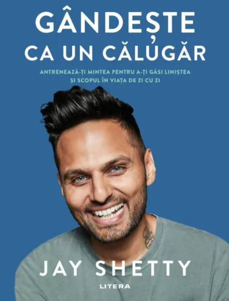 Gândește ca un călugăr - Paperback brosat - Jay Shetty - Litera