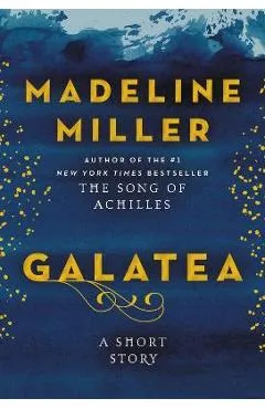Galatea: A Short Story - Madeline Miller