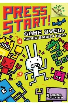 Game Over, Super Rabbit Boy!: A Branches Book (Press Start! #1) (Library Edition), 1 - Thomas Flintham