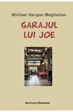 Garajul lui Joe - Michael Varujan Magharian