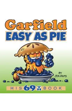 Garfield Easy as Pie: His 69th Book - Jim Davis