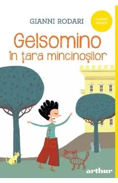 Gelsomino in tara mincinosilor - Gianni Rodari