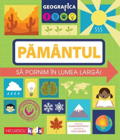 Geografica: Pământul. Să pornim în lumea largă.