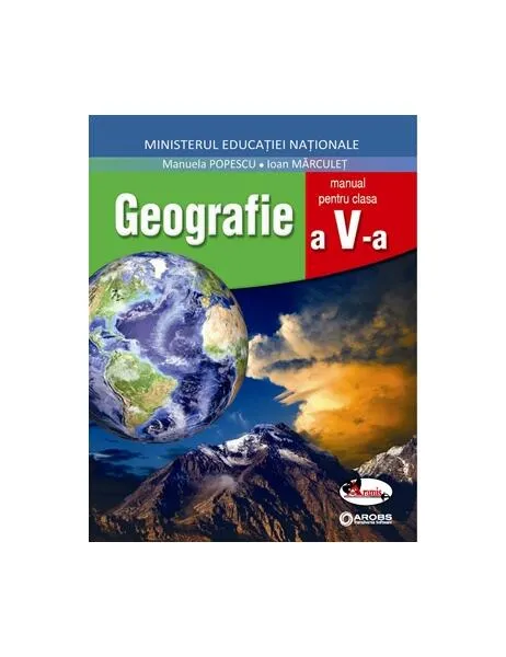 Geografie, manual pentru clasa a V-a - Paperback brosat - Ioan Mărculeț, Manuela Popescu - Aramis