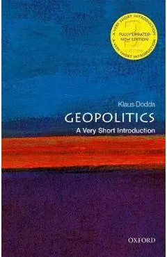 Geopolitics: A Very Short Introduction - Klaus Dodds