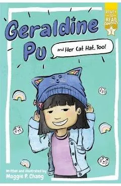 Geraldine Pu and Her Cat Hat, Too!: Ready-To-Read Graphics Level 3 - Maggie P. Chang
