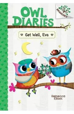 Get Well, Eva: A Branches Book (Owl Diaries #16) - Rebecca Elliott