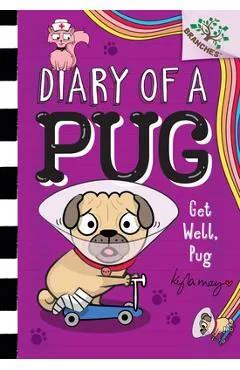 Get Well, Pug: A Branches Book (Diary of a Pug #12) - Kyla May