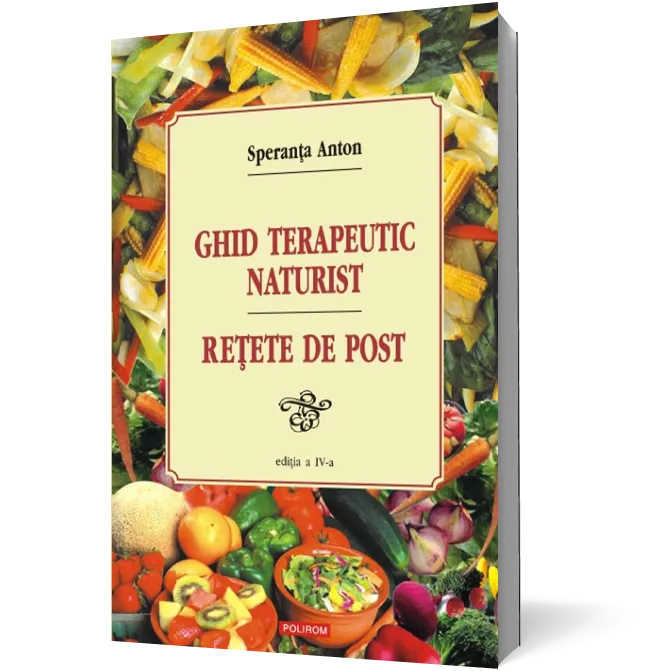Ghid terapeutic naturist. Reţete de post