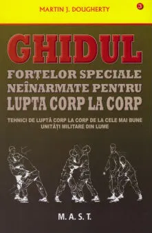 Ghidul fortelor speciale neinarmate pentru lupta corp la corp