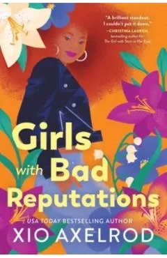 Girls with Bad Reputations - Xio Axelrod