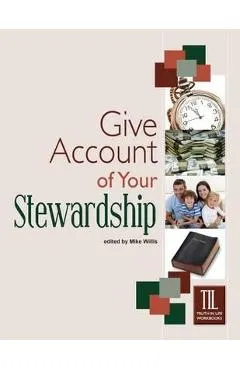 Give Account of Your Stewardship - Mike Willis