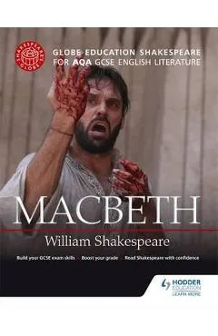 Globe Education Shakespeare: Macbeth for AQA GCSE English Li