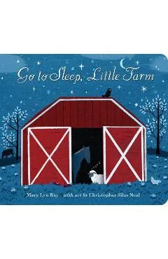 Go to Sleep, Little Farm Padded Board Book - Mary Lyn Ray