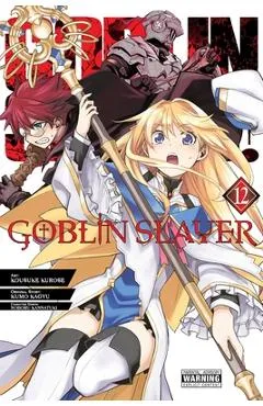 Goblin Slayer, Vol. 12 (Manga) - Kumo Kagyu