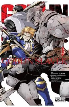 Goblin Slayer, Vol. 13 (Manga) - Kumo Kagyu