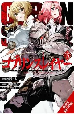 Goblin Slayer, Vol. 15 (Manga) - Kumo Kagyu