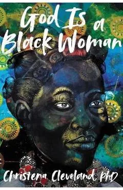 God Is a Black Woman - Christena Cleveland