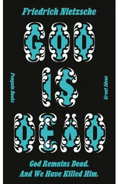 God Is Dead. God Remains Dead. and We Have Killed Him. - Friedrich Wilhelm Nietzsche