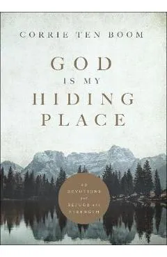 God Is My Hiding Place: 40 Devotions for Refuge and Strength - Corrie Ten Boom