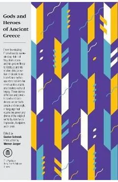 Gods and Heroes of Ancient Greece - Gustav Schwab