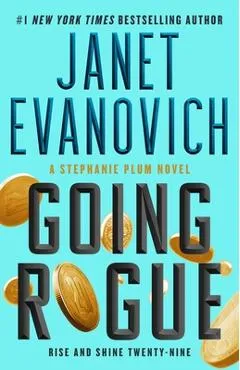 Going Rogue: Rise and Shine Twenty-Nine - Janet Evanovich