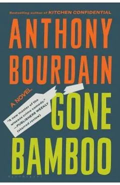 Gone Bamboo - Anthony Bourdain