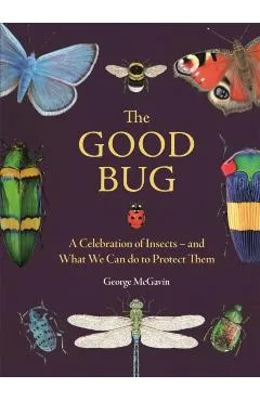 Good Bug - George Mcgavin
