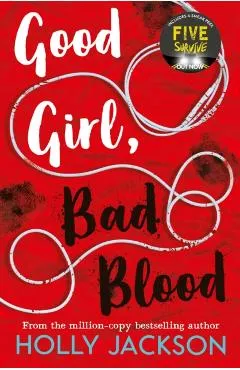 Good Girl, Bad Blood. A Good Girl's Guide to Murder #2 - Holly Jackson
