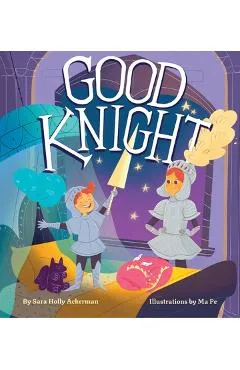 Good Knight - Sara Holly Ackerman