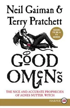 Good Omens: The Nice and Accurate Prophecies of Agnes Nutter, Witch - Neil Gaiman
