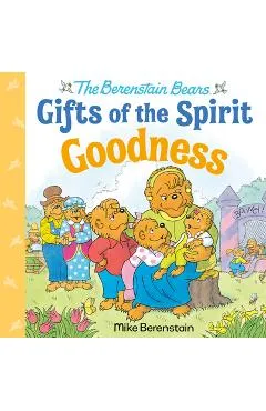Goodness (Berenstain Bears Gifts of the Spirit) - Mike Berenstain