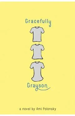 Gracefully Grayson - Ami Polonsky