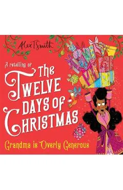 Grandma is Overly Generous - Alex T. Smith