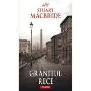 Granitul rece (Stuart MacBride)
