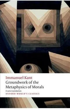 Groundwork for the Metaphysics of Morals - Immanuel Kant