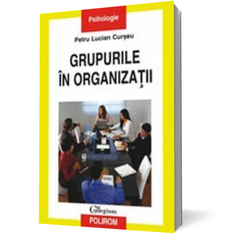 Grupurile in organizatii