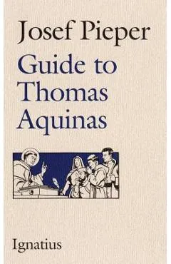 Guide to Thomas Aquinas - Josef Pieper